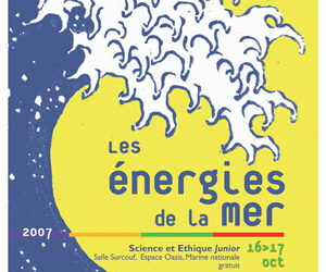 Les entretiens Science et Ethique sur les énergies renouvelables en mer et l&rsquo;exposition