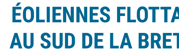 CPDP Bretagne sud : Compte rendu et Bilan du débat public « des éoliennes flottantes »