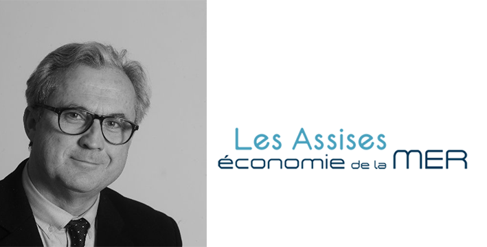 Les « Assises de l’Economie de la mer » : ITV de Frédéric Moncany de Saint-Aignan, président du Cluster maritime Français