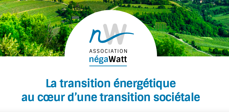 Le rapport « Prospective 2050 » proposé par négaWatt, c’est mardi