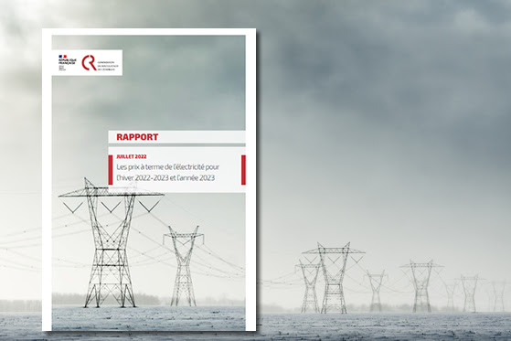 La CRE publie son rapport sur « Les prix à terme de l’électricité pour l’hiver 2022-2023 et l’année 2023 »