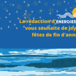 Bonnes fêtes de fin d’année et relisez les interviews de « Femmes dans le Vent »