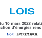 La loi pour l’accélération de la production des ENR est parue au JO du 10 mars 2023 : Décryptage