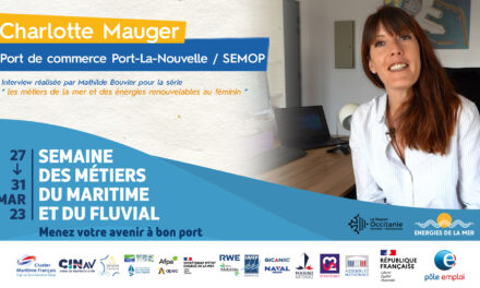 Semaine nationale de l’emploi du maritime et du fluvial : épisode 4 – ITV de Charlotte Mauger port Port-La Nouvelle