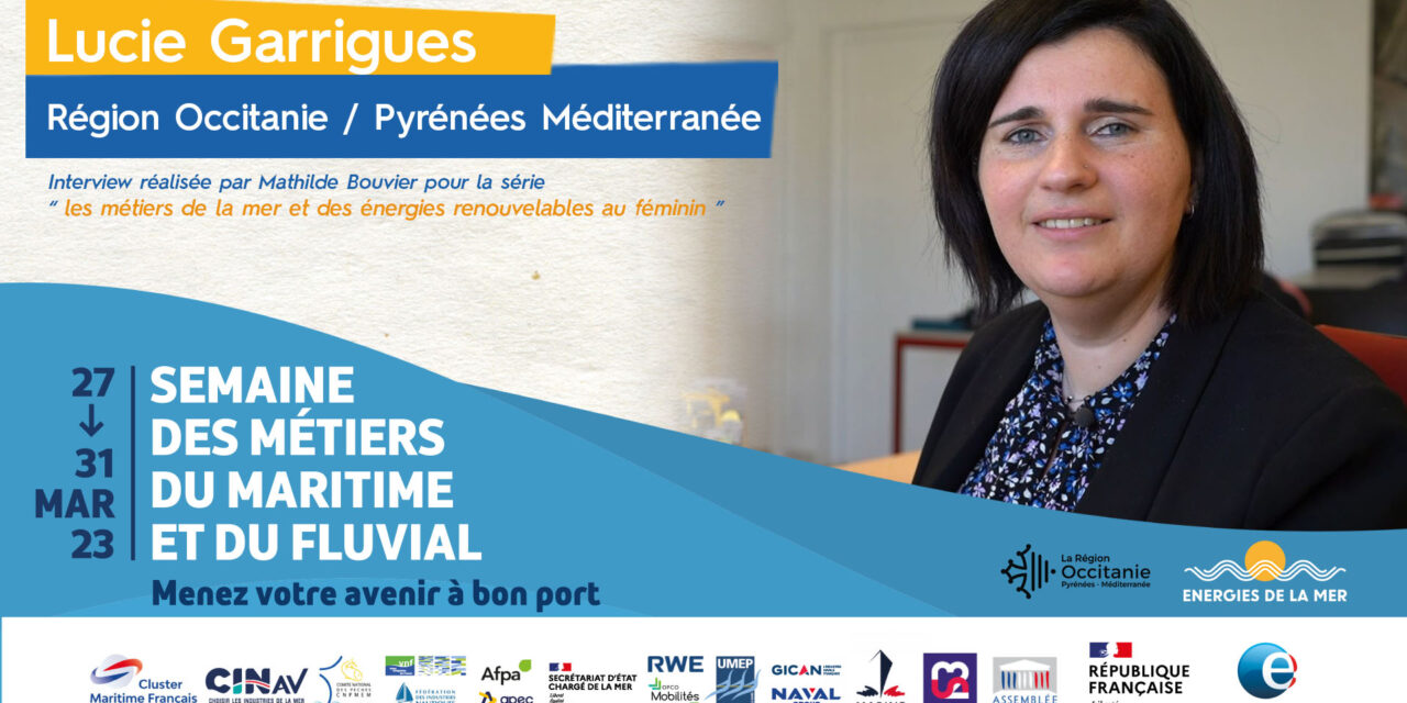 Semaine nationale de l’emploi du maritime et du fluvial : épisode 2 – Lucie Garrigues du port Port-La Nouvelle