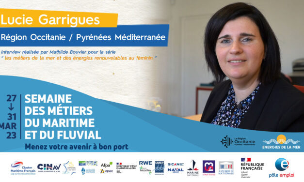 Semaine nationale de l’emploi du maritime et du fluvial : épisode 2 – Lucie Garrigues du port Port-La Nouvelle