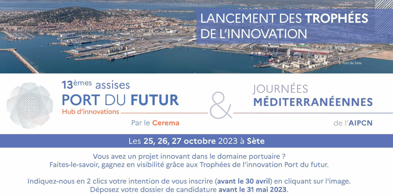 Appel d&rsquo;intention à candidatures pour les 7es Trophées Innovations de Port du Futur