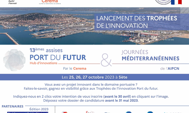 Appel d’intention à candidatures pour les 7es Trophées Innovations de Port du Futur