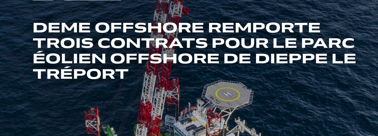 DEME Offshore prend les contrats pour le parc éolien offshore de Dieppe Le Tréport