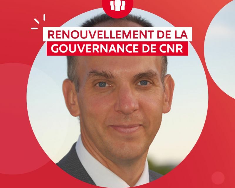 CNR : Renouvellement de la gouvernance