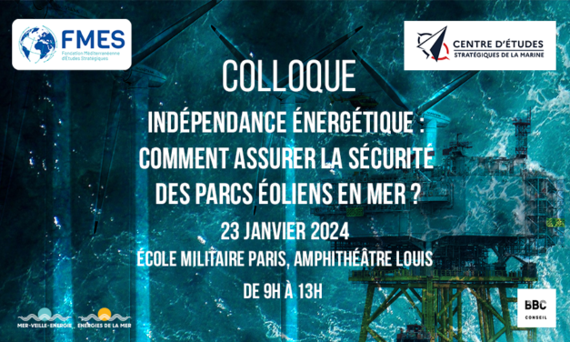 Save the date – 23 janvier 2024 : Colloque «Indépendance énergétique, comment assurer la sécurité des parcs éoliens en mer ?»
