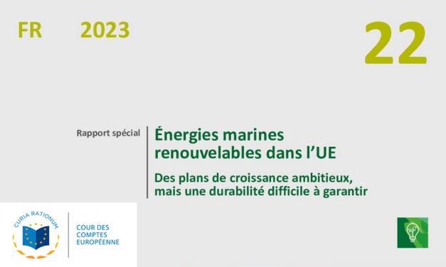 La Cour des comptes européennes sort son Rapport spécial 22/2023 sur les énergies marines 1