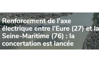 Concertation pour le renforcement de l’axe électrique entre l’Eure et la Seine-Maritime