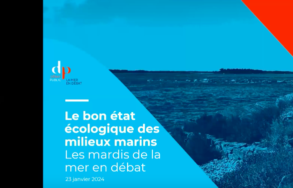 1er Mardis de la Mer : Le bon état écologique de la mer, comment le définir et comment l’atteindre