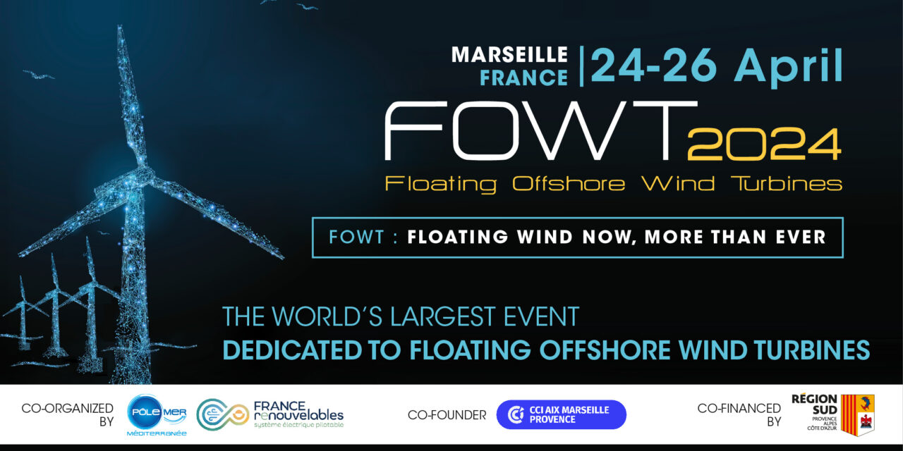 FOWT, le grand rendez-vous européen de l’éolien flottant, à Marseille du 24 au 26 avril