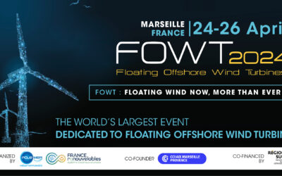 FOWT, le grand rendez-vous européen de l’éolien flottant, à Marseille du 24 au 26 avril