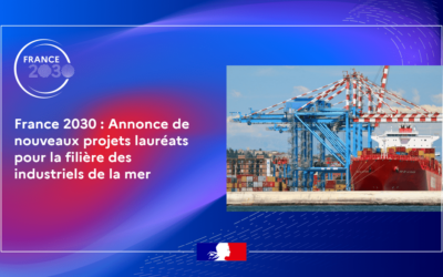 France 2030 : 12 nouveaux projets lauréats pour la filière des industriels de la mer