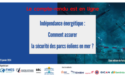 Indépendance énergétique, la sécurité des parcs éolien en mer : compte rendu du colloque du 23 janvier