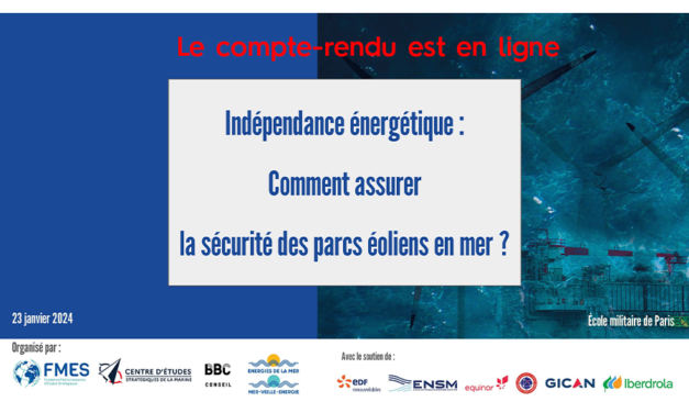 Indépendance énergétique, la sécurité des parcs éolien en mer : compte rendu du colloque du 23 janvier