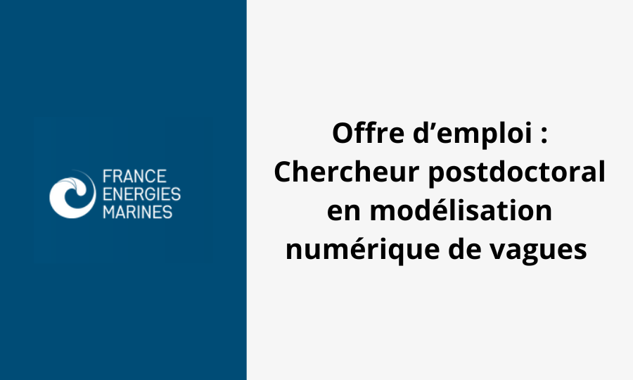 France Énergies Marines : Offre d’emploi pour un chercheur postdoctoral en modélisation numérique de vagues