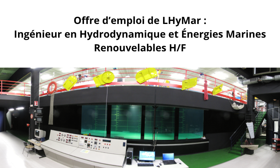 LHyMar recherche un Ingénieur en Hydrodynamique et Énergies Marines Renouvelables