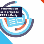 Concertation continue : Bilan intermédiaire sur le programme nouveaux réacteurs nucléaires et projet de deux réacteurs EPR2 à Penly