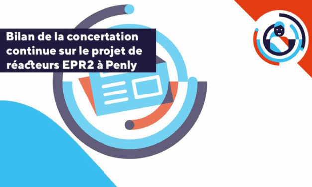 Concertation continue : Bilan intermédiaire sur le programme nouveaux réacteurs nucléaires et projet de deux réacteurs EPR2 à Penly