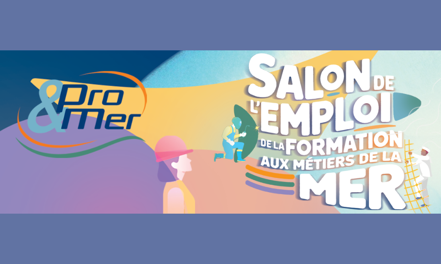 Pro & Mer : Cinq signatures stratégiques, une filière en mouvement, un territoire mobilisé.