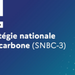 La troisième stratégie nationale bas-carbone (SNBC 3) est publiée