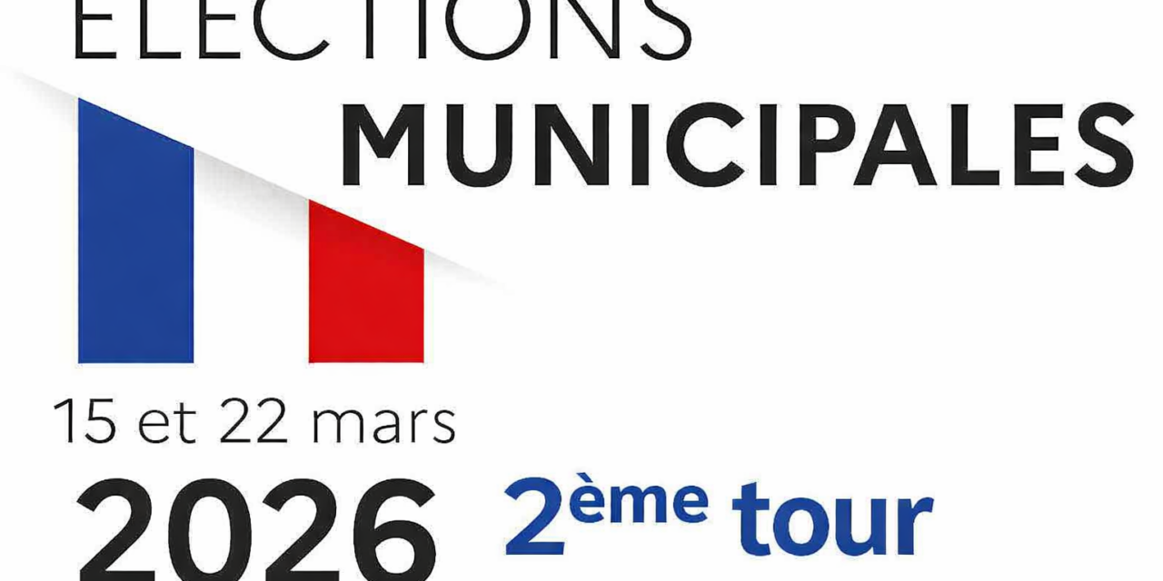 Elections municipales 2026 : deux petits tours et puis s&rsquo;en vont / ou restent !