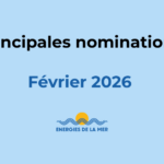 Les principales nominations du mois de février 2026 !