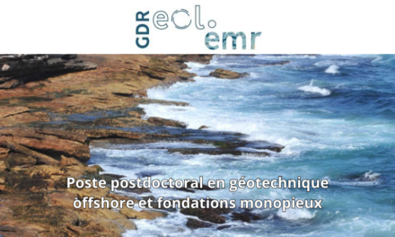 GDR EOL-EMR : Poste postdoctoral en géotechnique offshore et fondations monopieux