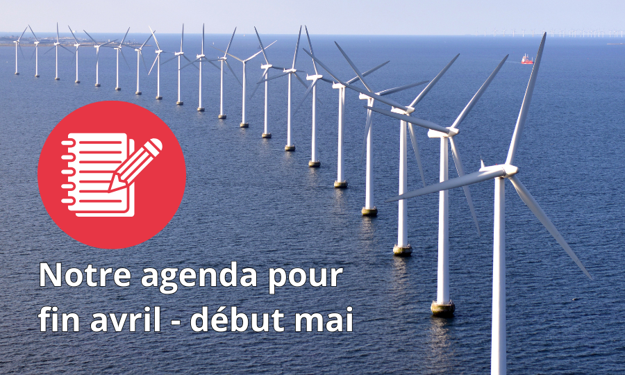 Agenda : les prochains rendez-vous pour les énergies renouvelables en mer en avril et mai