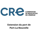 « Port-la-Nouvelle » : la CRE valide l&rsquo;anticipation et la mutualisation des travaux de raccordement des consommateurs de la zone