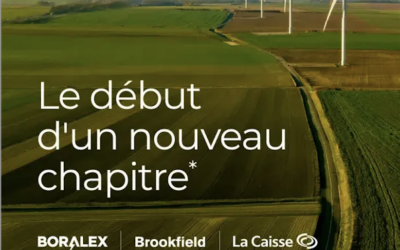 Boralex obtient toutes les approbations réglementaires pour réaliser l’accord pris avec Brookfield et La Caisse