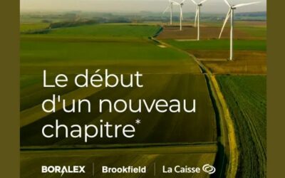 Boralex obtient toutes les approbations réglementaires pour réaliser l’accord pris avec Brookfield et La Caisse